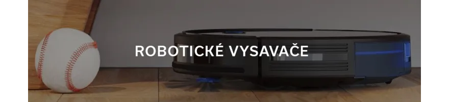 ROBOTICKÉ VYSAVAČE